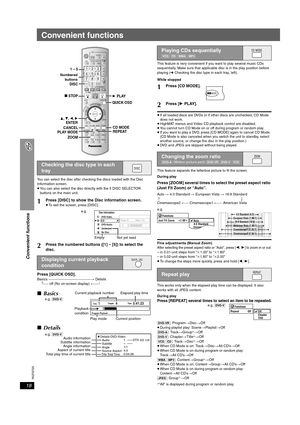 Page 18RQT8720
18
Convenient functions
Convenient functions
You can select the disc after checking the discs loaded with the Disc 
Information screen.
≥You can also select the disc directly with the 5 DISC SELECTOR 
buttons on the main unit.
Press [QUICK OSD].Basics ---------------------------------------------------------------------->  Details
^------ off (No on-screen display) ,-------bThis feature is very convenient if you want to play several music CDs 
sequentially. Make sure that applicable disc is in...