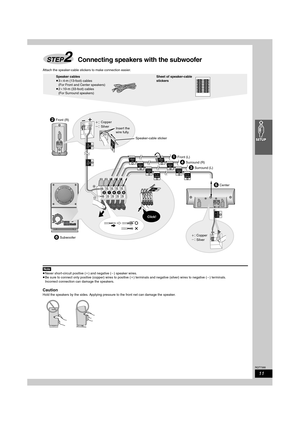 Page 1111
RQT7388
Attach the speaker-cable stickers to make connection easier.
[Note]
≥Never short-circuit positive (i) and negative (j) speaker wires.
≥Be sure to connect only positive (copper) wires to positive (i) terminals and negative (silver) wires to negative (j) terminals.
Incorrect connection can damage the speakers.
Caution
Hold the speakers by the sides. Applying pressure to the front net can damage the speaker.
STEP2Connecting speakers with the subwoofer
Speaker cables
≥3a4-m (13-foot) cables
(For...