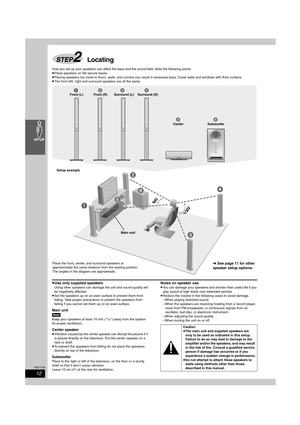 Page 1212
RQT7708
How you set up your speakers can affect the bass and the sound field. Note the following points.
≥Place speakers on flat secure bases.
≥Placing speakers too close to floors, walls, and corners can result in excessive bass. Cover walls and windows with thick curtains.
≥The front left, right and surround speakers are all the same. 
≥Use only supplied speakers
Using other speakers can damage the unit and sound quality will 
be negatively affected.
≥Set the speakers up on an even surface to...