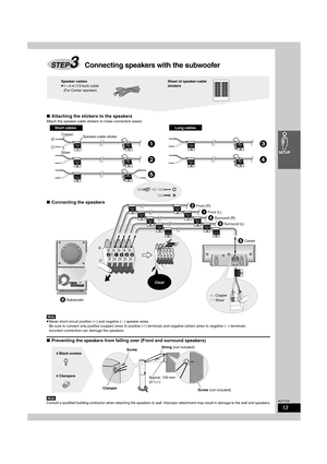 Page 1313
RQT7708
∫Attaching the stickers to the speakers
Attach the speaker-cable stickers to make connection easier.
[Note]
≥Never short-circuit positive (i) and negative (j) speaker wires.
Be sure to connect only positive (copper) wires to positive (i) terminals and negative (silver) wires to negative (j) terminals.
Incorrect connection can damage the speakers.
∫Preventing the speakers from falling over (Front and surround speakers)
[Note]
Consult a qualified building contractor when attaching the speakers...