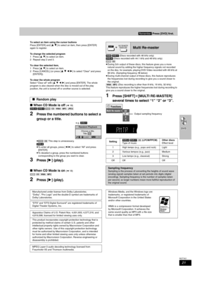 Page 2121
RQT7921
To select an item using the cursor buttons 
Press [ENTER] and [34] to select an item, then press [ENTER] 
again to register.
To change the selected program
1Press [34] to select an item.
2 Repeat step 2 and 3.
To clear the selected item, 
1Press [34] to select an item.
2 Press [CANCEL] (or press [3421] to select “Clear” and press 
[ENTER]).
To clear the whole program
Select “Clear all” with [3421] and press [ENTER]. The whole 
program is also cleared when the disc is moved out of the play...