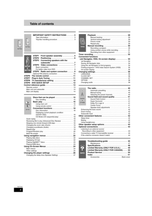 Page 44
RQT7921
Table of contents
IMPORTANT SAFETY INSTRUCTIONS  . . . . . . . 3
Tape information . . . . . . . . . . . . . . . . . . . . . . . . . . . .  3
Tray/disc handling procedure . . . . . . . . . . . . . . . . . .  3
STEP1Front speaker assembly  . . . . . . . . . . . 5
STEP2Positioning . . . . . . . . . . . . . . . . . . . . . . 6
STEP3Connecting speakers with the 
subwoofer   . . . . . . . . . . . . . . . . . . . . . . 7
STEP4Video connections   . . . . . . . . . . . . . . . 7
Basic connection  . . ....