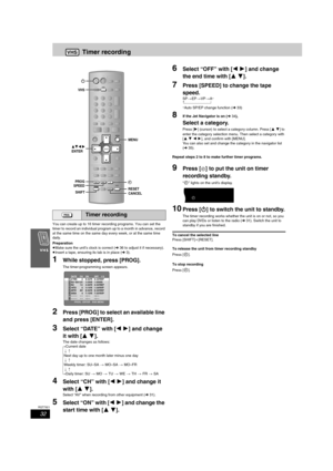 Page 3232
RQT7921
Timer recording
You can create up to 16 timer recording programs. You can set the 
timer to record an individual program up to a month in advance, record 
at the same time on the same day every week, or at the same time 
daily.
Preparation
≥Make sure the unit’s clock is correct (l36 to adjust it if necessary).
≥Insert a tape, ensuring its tab is in place (l3).
1While stopped, press [PROG].
The timer-programming screen appears.
2Press [PROG] to select an available line 
and press [ENTER]....