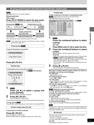 Page 1717
RQT6183
Disc operations
[DVD-A]
[CD] [VCD](There is no on-screen display.)
Remote control only
While stopped
Press [PLAY MODE] to select the play mode.The mode changes as follows each time you press the button.
All group play ([DVD-A] only) Program play (e.g. [CD])
All disc random play
Normal play ([CD] [VCD]only) Random play
After selecting the mode, follow the steps for the mode.
[DVD-A]If you select bonus groups, you will have to enter a 4-digit
password (➡ page 15).
All group play [DVD-A]
To play...