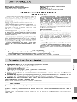 Page 3939
RQT6183
Reference
Limited Warranty (U.S.A.)
Product Service (U.S.A. and Canada)
1. Damage requiring service— The unit should be serviced by qualified service personnel if:
(a) The AC power supply cord or AC adaptor has been damaged; or
(b) Objects or liquids have gotten into the unit; or
(c) The unit has been exposed to rain; or
(d) The unit does not operate normally or exhibits a marked change in performance; or
(e) The unit has been dropped or the cabinet damaged.
2. Servicing— Do not attempt to...