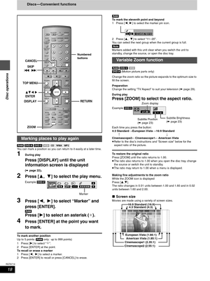 Page 1818
RQT6719
Disc operations
Discs — Convenient functions
[RAM] [DVD-A] [DVD-V] [VCD] [CD] [WMA] [MP3]
You can mark a position so you can return to it easily at a later time.
1During play
Press [DISPLAY] until the unit 
information screen is displayed
(➡ page 22).
2Press [3,  4] to select the play menu.
3Press [2,  1] to select “Marker” and  
press [ENTER].
[RAM]
Press [1] to select an asterisk (¢).
4Press [ENTER] at the point you want 
to mark.
To mark another position
Up to 5 points ([RAM] only: up to...