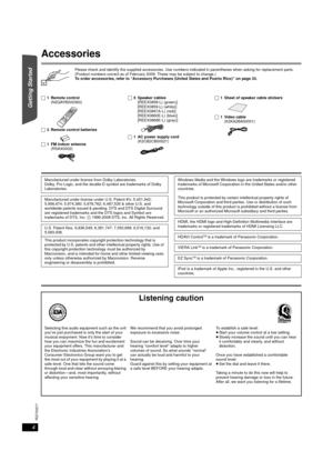 Page 44
RQTX0217
Getting Started Playing Discs Other Operations Reference
Accessories
Please check and identify the supplied accessories. Use numbers indicated in parentheses when asking for replacement parts.
(Product numbers correct as of February 2009. These may be subject to change.)
To order accessories, refer to “Accessory Purchases (United States and Puerto Rico)” on page 33.
∏1 Remote control
(N2QAYB000360)
∏2 Remote control batteries
∏1 FM indoor antenna
(RSAX0002)∏5 Speaker cables
[REEX0858-L)...