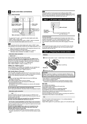 Page 77
RQTX1101
Getting Started
Quick Start Guide
Basic setup example
[Note]
After connecting with the optical digital audio cable or HDMI§2 cable, 
make settings to suit the type of audio from your digital equipment (B9).
§1 Refer to the operating instructions of the respective devices for the 
settings necessary to output the audio.
§2 Only when connecting to a ARC compatible TV. Refer to 
“Alternative video connection” for details. (Bbelow)
[\\\\\HDMI\AV\OUT\\\\\]
This connection provides the best picture...