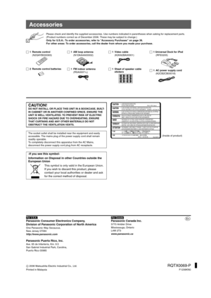 Page 40
[For\U.S.A.]Panasonic Consumer Electronics Company, 
Division of Panasonic Corporation of North America
One Panasonic Way Secaucus,
New Jersey 07094
http://www.panasonic.com
Panasonic Puerto Rico, Inc.Ave. 65 de Infantería, Km. 9.5
San Gabriel Industrial Park, Carolina,
Puerto Rico 00985[For\Canada]
Panasonic Canada Inc.5770 Ambler Drive
Mississauga, Ontario
L4W 2T3
www.panasonic.ca
C  2006 Matsushita Electric Industrial Co., Ltd.
RQTX0069-P
Printed in Malaysia F1206KN0
p
Accessories
Please check and...