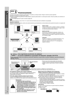 Page 426
Instalación Sencilla
Posicionamiento
RQTX0275
El modo en que instale los altavoces puede afectar a los graves y al campo acústico. Tenga en cuenta los puntos siguientes:
≥ Coloque los altavoces en  bases firmes y planas.
≥ Colocar los altavoces muy próximos al suelo, paredes y esquinas  puede producir un sonido grave excesivo. Tape las paredes y las ventanas con 
cortinas gruesas.
≥ Para el montaje opcional en pared, consulte la página 29.
[Nota]
Mantenga los altavoces a unos 10 mm (
13/32q ) como...