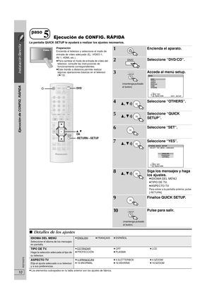 Page 4610
Instalación Sencilla
Ejecución de CONFIG. RÁPIDA
RQTX0275
La pantalla QUICK SETUP le ayudará a realizar los ajustes necesarios.
Preparación
Encienda el televisor y seleccione el modo de 
entrada de vídeo adecuado (Ej.: VIDEO 1, 
AV 1, HDMI, etc.).
≥Para cam biar el modo de entrada de vídeo del 
televisor, consulte las instrucciones de 
funcionamiento correspondientes.
≥ Este mando a distancia permite realizar 
algunas operaciones  básicas en el televisor 
( ➜  12).
∫ Detalles de los ajustes
≥Los...