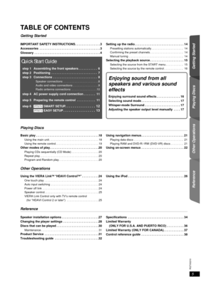 Page 55
Getting Started
Playing Discs
Other Operations
Reference
RQTX0210
Getting Started
IMPORTANT SAFETY INSTRUCTIONS . . . . . . . . . . . . . . .3
Accessories  . . . . . . . . . . . . . . . . . . . . . . . . . . . . . . . . . . . .3
Glossary  . . . . . . . . . . . . . . . . . . . . . . . . . . . . . . . . . . . . . . .4
Quick Start Guide
step 1 Assembling the front speakers . . . . . . . . . . .  6
step 2 Positioning  . . . . . . . . . . . . . . . . . . . . . . . . . . .  7
step 3 Connections  . . . . . ....