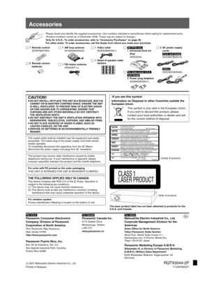 Page 40
[For\U.S.A.]Panasonic Consumer Electronics 
Company, Division of Panasonic 
Corporation of North America
One Panasonic Way Secaucus,
New Jersey 07094
http://www.panasonic.com
Panasonic Puerto Rico, Inc.Ave. 65 de Infantería, Km. 9.5
San Gabriel Industrial Park, Carolina,
Puerto Rico 00985[For\Canada]
Panasonic Canada Inc.5770 Ambler Drive
Mississauga, Ontario
L4W 2T3
www.panasonic.ca
C  2007 Matsushita Electric Industrial Co., Ltd.
RQTX0044-2P
Printed in Malaysia F1206TM2027
[For\others]
Matsushita...