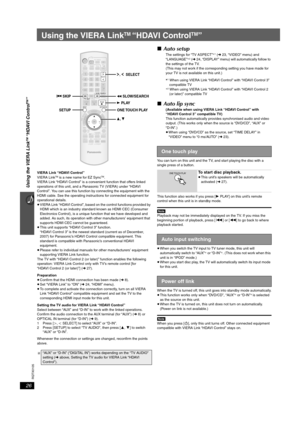 Page 2626
RQTX0105
Using the VIERA Link
TM “HDAVI Control
TM”
Using the VIERA LinkTM “HDAVI ControlTM”
VIERA Link “HDAVI Control”
VIERA LinkTM is a new name for EZ SyncTM. 
VIERA Link “HDAVI Control” is a convenient function that offers linked 
operations of this unit, and a Panasonic TV (VIERA) under “HDAVI 
Control”. You can use this function by connecting the equipment with the 
HDMI cable. See the operating instructions for connected equipment for 
operational details.
≥VIERA Link “HDAVI Control”, based on...
