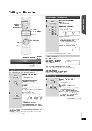 Page 1313
RQTX0221
Getting Started Playing Discs Other Operations Reference
Setting up the radio
Up to 30 stations can be set in each band, FM and AM.
≥“SET OK” is displayed when the stations are set, and the radio tunes to 
the last preset station.
≥“ERROR” is displayed when automatic presetting is unsuccessful. 
Preset the channels manually (B14).≥The FM/AM setting is also shown on the TV display.
When “FM” is selected
Press and hold the button again to cancel the mode.
≥The mode is also canceled when you...