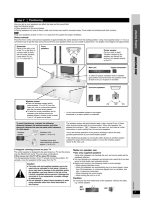 Page 77
RQTX0221
Getting Started
Quick Start Guide
How you set up your speakers can affect the bass and the sound field.
Note the following points:
≥Place speakers on flat secure bases.
≥Placing speakers too close to floors, walls, and corners can result in excessive bass. Cover walls and windows with thick curtains.
[Note]
Keep your speakers at least 10 mm (
13/32z) away from the system for proper ventilation.
Setup examplePlace the front, center, and surround speakers at approximately the same distance from...