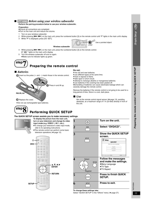 Page 11
RQTX0064
11
Simple Setup
∫[PT1050] Before using your wireless subwoofer 
Perform the pairing procedure below to use your wireless subwoofer.
Preparation
≥Ensure all connections are completed.
≥ Turn on the main unit and reduce the volume.
1 Turn on your wireless subwoofer.
2 While pressing [ 5/9 ] on the main unit, press the numbered button [3] on the remote control until “P” lights in the main unit’s display.
3 While “P” is displayed, press [I/D  SET].
4 While pressing [ 5/9 ] on the main unit, press...