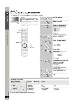 Page 1212
Simple Setup
Performing QUICK SETUP
RQTX0105
The QUICK SETUP screen assists you to make necessary settings.
Preparation
Turn on your TV and select the appropriate 
video input mode (e.g. VIDEO 1, AV 1, HDMI, 
etc.).
≥To change your TV’s video input mode, refer 
to its operating instructions.
≥This remote control can perform some basic 
TV operations (➜ 14).
∫Details of settings
≥Underlined items are the factory settings in the above table.
step
7Perfor ming QUICK SETUP
SOUND
-SLEEP-CH SELECTW.S.FL...