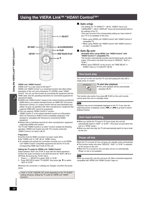 Page 2626
RQTX0105
Using the VIERA Link
TM “HDAVI Control
TM”
Using the VIERA LinkTM “HDAVI ControlTM”
VIERA Link “HDAVI Control”
VIERA LinkTM is a new name for EZ SyncTM. 
VIERA Link “HDAVI Control” is a convenient function that offers linked 
operations of this unit, and a Panasonic TV (VIERA) under “HDAVI 
Control”. You can use this function by connecting the equipment with the 
HDMI cable. See the operating instructions for connected equipment for 
operational details.
≥VIERA Link “HDAVI Control”, based on...