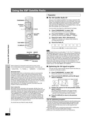 Page 28
RQTX0014
28
Using the XM
® Satellite Radio
Using the XM® Satellite Radio
XM Satellite Radio
XM Satellite Radio offers an extraordinary variety of commercial-free 
music, plus the best in sports, news, talk and entertainment. XM is 
broadcast in superior digital audio from coast to coast. From rock to 
reggae, from classical to hip hop, XM has something for every music fan. 
XM’s dedication to playing the richest selection of music is matched by its 
passion for live sporting events, talk radio,...