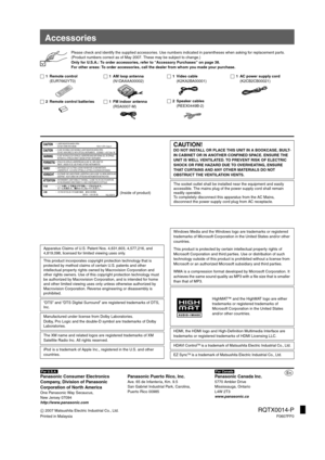 Page 40
[For\U.S.A.]Panasonic Consumer Electronics 
Company, Division of Panasonic 
Corporation of North America
One Panasonic Way Secaucus,
New Jersey 07094
http://www.panasonic.com
Panasonic Puerto Rico, Inc.Ave. 65 de Infantería, Km. 9.5
San Gabriel Industrial Park, Carolina,
Puerto Rico 00985[For\Canada]Panasonic Canada Inc.5770 Ambler Drive
Mississauga, Ontario
L4W 2T3
www.panasonic.ca
C  2007 Matsushita Electric Industrial Co., Ltd.
RQTX0014-P
Printed in Malaysia F0607FF0
p
Accessories
Please check and...