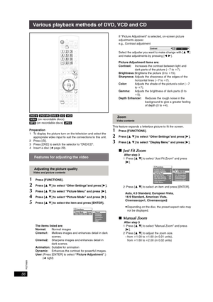 Page 56RQT8926
56
Various playback methods of DVD, VCD and CD
[DVD-V] [DVD-VR] [DVD-A] [CD] [VCD]
[WMA] (on recordable discs)
[MP3] (on recordable discs) [JPEG]
Preparation
1 To display the picture turn on the television and select the 
appropriate video input to suit the connections to this unit.
2Press [Í].
3 Press [DVD] to switch the selector to “DVD/CD”.
4 Insert a disc (➜page 29).
1Press [FUNCTIONS].
2Press [34] to select “Other Settings”and press [1].
3Press [34] to select “Picture Menu” and press [1]....