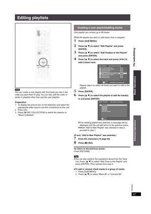 Page 67RQT8926
67
Editing playlists
[HDD]
You can create a user playlist with the tracks you like in the 
order you want them to play. You can also edit the order of 
tracks in playlists other than just the user playlists.
Preparation
1 To display the picture turn on the television and select the 
appropriate video input to suit the connections to this unit.
2Press [Í].
3 Press [MUSIC COLLECTION] to switch the selector to 
“Music Collection”.One playlist can contain up to 99 tracks.
While the playlist you want...