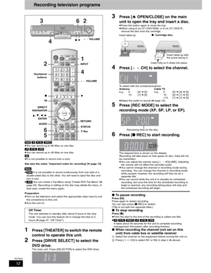 Page 1212
RQT8655
Recording television programs
[RAM] [-R] [-R]DL] [-RW‹V›]
pYou can record up to 99 titles on one disc.
[+R] [+R]DL] [+RW]
pYou can record up to 49 titles on one disc.
[SD]
pIt is not possible to record onto a card.
See also the notes “Important notes for recording”(
➡page 10)
]Note]p[RAM] It is not possible to record continuously from one side of a 
double sided disc to the other. You will need to eject the disc and 
turn it over.
p[+RW] You can create a Top Menu using “Create DVD Top Menu” (...