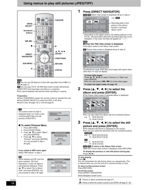 Page 1818
RQT8655
Using menus to play still pictures (JPEG/TIFF)
[RAM]
[SD] You can use SD Memory Cards with capacities from 8 MB to 2 
GB (
➡ page 7).
[CD] You can play CD-R, CD-RW discs which contain still pictures 
(JPEG/TIFF) that have been recorded on a computer.
pYou cannot playback still pictures while recording or copying.
Preparation
pPress [THEATER] to switch the remote control to operate this unit.
pPress [DRIVE SELECT] to select the DVD or SD drive.
pInsert a disc (
➡ page 12) or card (➡ page 8)....