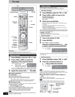 Page 3434
RQT8655
The radio
Preparation
pTurn off TV while using radio since noise may occur.
pPress [THEATER] to switch the remote control to operate this unit.
1Press [FM/AM] to select the “FM” or “AM”.
2Press [] or [] to select the 
frequency of the required station.
TUNED: Displayed when a radio 
station is tuned.
ST:
Displayed when a stereo FM 
broadcast is being received.
Press and hold [
] or [] until the frequency starts scrolling 
to start automatic tuning. Tuning stops when a station is found....