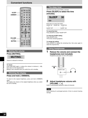 Page 2828
RQT6945
Other functions
Convenient functions
AV SYSTEM
SLEEP
FL DISPLAY
DIMMER
PLAY MODE
MIX 2CH
REPEAT
CANCEL
SKIP
CH
TOP MENU
DISPLAY
VOLUME
MUTING
PL C.FOCUSSFCSUBWOOFER
LEVEL
FM MODE
SETUPZOOM GROUP AUDIO
RETURN
TV VOL  TV VOL DIRECT
NAVIGATORPLAY LISTMENU
SLOW/SEARCH
123
456
78
09
TUNER/BAND DVD/CD
TV VCR /AUX
ENTER
CH SELECT
TEST
TV/VIDEO
POSITION
MEMORY
S.SRND
C.S.M
10/ENTER>
=
SLEEP
–DIMMER
MUTING VOLUME
–  +
Muting the volume
Press [MUTING].
Volume is reduced to minimum.
To cancelPress...