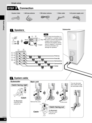 Page 10Simple setup
TO SUBWOOFERÅ
hTO SUBWOOFERÅ
hTO SUBWOOFERÅ
h
TO SUBWOOFERÅh
_SPEA
KER
S
H
AU
T- PA
RLE
U
RS
F
R
O
N
T(6Ω)S
U
R
R
O
U
N
D(6Ω)C
E
N
T
E
R(6Ω)
+1
2
3
4
5LLRR
L1
R2
L3
R4
5
Click!
1 FM indoor antenna 1 AM loop antenna 1 System Cable 1 Video cable 1 AC power supply cord
Subwoofer
Main unit
Catch Catch facing right
Catch facing out
CatchTo disconnectPress the catch
and pull out.
To disconnectPress the catch
and pull out.Remove the cover
Fit the coverYou can also pass
other cables through
the...