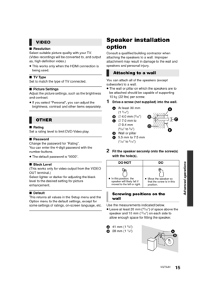 Page 1515VQT5J81
Advanced operations
∫Resolution
Select suitable picture quality with your TV.
(Video recordings will be converted to, and output 
as, high-definition video.)
≥ This works only when the HDMI connection is 
being used.
∫ TV Type
Set to match the type of TV connected.
∫ Picture Settings
Adjust the picture settings, such as the brightness 
and contrast.
≥ If you select “Personal“, you can adjust the 
brightness, contrast and other items separately.
∫ Rating
Set a rating level to limit DVD-Video...