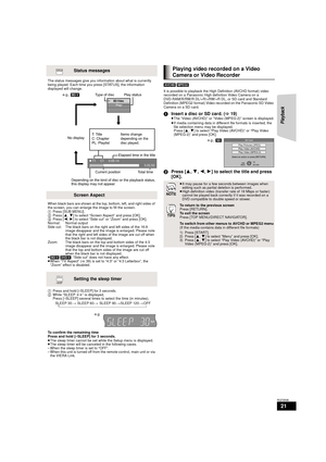 Page 2121
RQT9508
[AVCHD] [MPEG2]
It is possible to playback the High Definition (AVCHD format) video 
recorded on a Panasonic High definition Video Camera on a 
DVD-RAM/R/RW/R DL/+R/+RW/+R DL, or SD card and Standard 
Definition (MPEG2 format) Video recorded on the Panasonic SD Video 
Camera on a SD card.
1 Insert a disc or SD card. (> 19)≥The “Video (AVCHD)” or “Video (MPEG-2)” screen is displayed.
≥ If media containing data in different file formats is inserted, the 
file selection menu may be displayed....