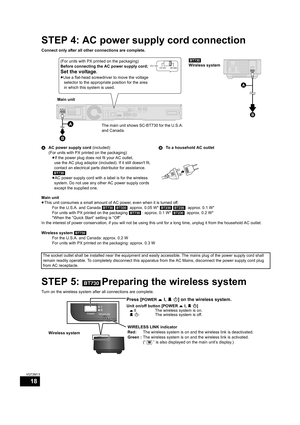 Page 1818
VQT2M13
STEP 4: AC power supply cord connection
Connect only after all other connections are complete.
AAC power supply cord (included)
(For units with PX printed on the packaging)
≥If the power plug does not fit your AC outlet, 
use the AC plug adaptor (included). If it still doesnt fit, 
contact an electrical parts distributor for assistance.
[BT730]
≥AC power supply cord with a label is for the wireless 
system. Do not use any other AC power supply cords 
except the supplied one.BTo a household AC...