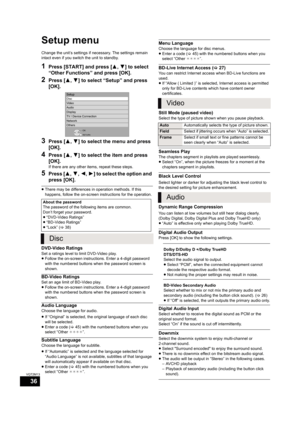 Page 3636
VQT2M13
Setup menu
Change the unit’s settings if necessary. The settings remain 
intact even if you switch the unit to standby.
1Press [START] and press [3,4] to select 
“Other Functions” and press [OK].
2Press [3,4] to select “Setup” and press 
[OK].
3Press [3,4] to select the menu and press 
[OK].
4Press [3,4] to select the item and press 
[OK].
If there are any other items, repeat these steps.
5Press [3,4,2,1] to select the option and 
press [OK].
≥There may be differences in operation methods. If...