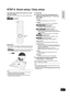 Page 19Getting started 
19
VQT2M13
STEP 6: Smart setup / Easy setup
The Smart setup / Easy setup assists you to make 
necessary settings.
Follow the on-screen prompts to make basic settings for the 
system.
[BT730] [BT330] : Smart setup
[BT230] [BT235]: Easy setup
Preparation
≥Turn on your TV and select the appropriate video input mode 
(e.g., VIDEO 1, AV 1, HDMI, etc.) to suit the connections to 
this unit. 
≥[BT730] [BT330] : Place the Auto speaker setup microphone at 
the actual seating position. (At ear...