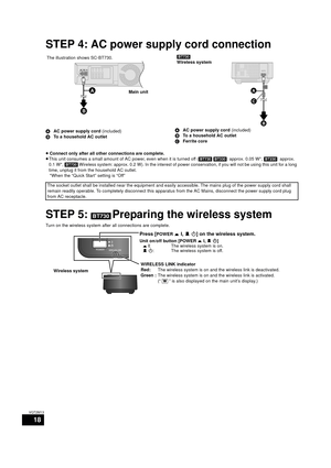 Page 1818
VQT2M13
STEP 4: AC power supply cord connection
AAC power supply cord  (included)
B To a household AC outlet A
AC power supply cord  (included)
B To a household AC outlet
C Ferrite core
≥ Connect only after all other connections are complete.
≥ This unit consumes a small amount of AC  power, even when it is turned off ([BT730] [BT330] : approx. 0.05 W*,  [BT230]: approx. 
0.1 W*,  [BT730] Wireless system: approx. 0.2 W). In the interest of power conservation, if you will not be using this unit for a...