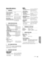 Page 45Reference
45VQT3X51
Specifications
* The impedance of all the speakers is 3≠.
* This unit supports “HDAVI Control 5” function.
Specifications are subject to change without notice.
GENERAL
Power consumption: 83 W
Power consumption in 
standby mode: Approx. 0.05 W
Power supply: AC 120 V, 60 Hz
Dimensions (W kHk D):
430 mmk47 mmk263 mm(1615/16qk 155/64qk1023/64q)
Mass (Weight): Approx. 2.4 kg (5.3 lbs)
Operating temperature range:0oC to 40oC(32oF to 104oF)Operating humidity range: 35 % to 80 % RH 
(no...