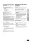 Page 2525
VQT3M40
TVRadio Playback
1Press [RADIO] to select “FM”.
2Press the number buttons to select the 
channel.
To select a 1-digit number
e.g., 1: [1]B[OK].
To select a 2-digit number
e.g., 12: [1] B[2].
Alternatively, press [ W,X] or [ 3,4 ].
∫ Display on the main unit
TUNED/STEREO:
Displayed when receiving stereo broadcasting
TUNED:
Displayed when receiving monaur al broadcasting or monaural 
sound is selected.
∫ FM frequency step
Main unit:
The factory setting is set to 0.2 MHz, it can be changed to...