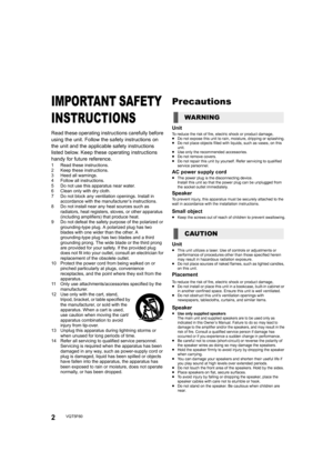 Page 22VQT5F60
IMPORTANT SAFETY 
INSTRUCTIONS
Read these operating instructions carefully before 
using the unit. Follow the safety instructions on 
the unit and the applicable safety instructions 
listed below. Keep these operating instructions 
handy for future reference.
1 Read these instructions.
2 Keep these instructions.
3 Heed all warnings.
4 Follow all instructions.
5 Do not use this apparatus near water.
6 Clean only with dry cloth.
7 Do not block any ventilation openings. Install in accordance with...