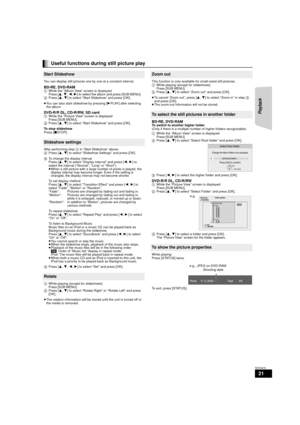 Page 2121
RQT9479
Useful functions during still picture play
Start Slideshow
You can display still pictures one by one at a constant interval.
BD-RE, DVD-RAM1While the “Album View” screen is displayed
Press [ 3,4,2,1] to select the album and press [SUB MENU].
2 Press [ 3,4] to select “Start Slideshow” and press [OK].
≥ You can also start slideshow by pressing [ 1PLAY] after selecting 
the album.
DVD-R/R DL, CD-R/RW, SD card1 While the “Picture View” screen is displayed
Press [SUB MENU].
2 Press [ 3,4] to select...