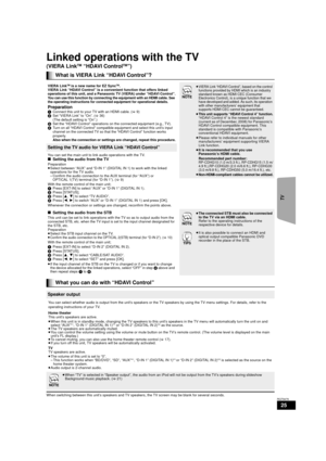 Page 2525
RQT9479
Linked operations with the TV
(VIERA LinkTM “HDAVI ControlTM”)
When switching between this unit’s speakers and TV speakers, the TV screen may be blank for several seconds.
What is VIERA Link “HDAVI Control”?
VIERA LinkTM is a new name for EZ SyncTM.
VIERA Link “HDAVI Control” is a convenient function that offers linked 
operations of this unit, and a Panasonic TV (VIERA) under “HDAVI Control”.
You can use this function by connecting the equipment with an HDMI cable. See 
the operating...