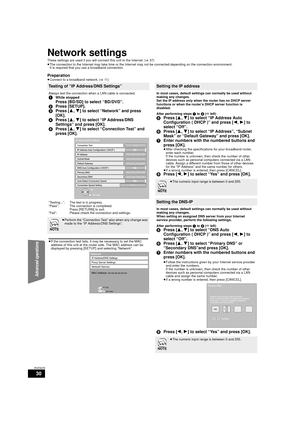 Page 3030
RQT9479
Network settings
These settings are used if you will connect this unit to the Internet. (>37)
≥ The connection to the Internet may take time or the Inter net may not be connected depending on the connection environment. 
It is required that you use a broadband connection.
Preparation≥ Connect to a broadband network. ( >11 )
Testing of “IP Address/DNS Settings”
Always test the connection when a LAN cable is connected.
1While stopped
Press [BD/SD] to select “BD/DVD”.
2 Press [SETUP].
3 Press [...