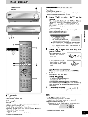 Page 1313
RQT6924
Disc operations
[RAM] [DVD-A] [DVD-V] [VCD][[CD] [WMA] [MP3] [JPEG]
Preparation
≥Press [Í] to turn on the unit.
≥Turn on the television and select the appropriate video input on the
television to suit the connections for the unit.
1Press [DVD] to select “DVD” as the
source.
If the disc contains both audio data (WMA and MP3) and
JPEG, check “Mixed disc—Audio & Stills”
 setting in the
SETUP menu (
➡page 31). Select “Stills (JPEG)” or “Audio
(MP3/WMA)
”.Each time you press the button:
 DVD()DVD...