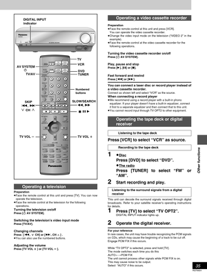 Page 3535
RQT6924
Other functions
Operating a video cassette recorder
Preparation
≥Face the remote control at this unit and press [VCR].
≥You can operate the video cassette recorder.
≥Change the video input mode on the television (“VIDEO 2” in the
example).
≥Face the remote control at the video cassette recorder for the
following operations.
Turning the video cassette recorder on/offPress [Í AV SYSTEM].
Play, pause and stop
Press [1], [;] or [∫].
Fast forward and rewind
Press [6] or [5].
You can connect a laser...