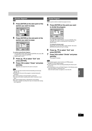 Page 3131
RQT7061
EDITING
[RAM]
5Press [ENTER] at the start point of the 
section you want to erase.
6Press [ENTER] at the end point of the 
section you want to erase.
To continue using Shorten Segment
1 Press [3, 4] to select “Next” and press [ENTER], then press [2] 
to select “Erase” and press [ENTER].
2 Repeat steps 5 and 6.
3Press [3, 4] to select “Exit” and 
press [ENTER]. 
4Press [2] to select “Erase” and press 
[ENTER]. 
Segments are erased from the start to end point.
[Note]
≥You can use basic functions...