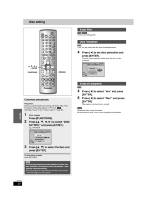 Page 3232
RQT7061
EDITING
Disc setting
[RAM] [DVD-R]
Entering text (➡page 26)
[RAM]
If set, this will protect the disc from accidental erasure.
4Press [2] to set disc protection and 
press [ENTER]. 
The lock symbol appears closed when the disc is write-
protected.
[RAM]
4Press [2] to select “Yes” and press 
[ENTER].
5Press [2] to select “Start” and press 
[ENTER].
All programs and play lists are erased.
[Note]
≥Computer data cannot be erased.
≥Erase does not work if one or more programs are protected.
Common...