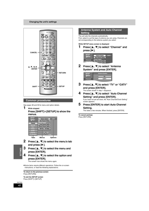 Page 4040
RQT7061
SETTINGS
Changing the unit’s settings
See pages 38 and 39 for menu and option details.
1While stopped
Press [SHIFT]r[SETUP] to show the 
menus.
2Press [3, 4] to select the menu’s tab 
and press [1].
3Press [3, 4] to select the menu and 
press [ENTER].
4Press [3, 4] to select the option and 
press [ENTER].
The screen now shows the menu again.
≥Some items require different operations. Follow the on-screen 
instructions, or read the following explanations.
To return to the previous screen
Press...