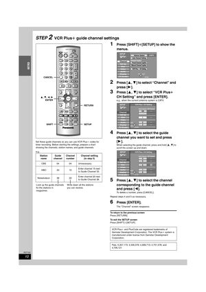 Page 1010
RQT7061
INTRO
STEP 2VCR Plusr guide channel settings
Set these guide channels so you can use VCR Plusi codes for 
timer recording. Before starting the settings, prepare a chart 
showing the channels, station names, and guide channels.
e.g.,
1Press [SHIFT]r[SETUP] to show the 
menus.
2Press [3, 4] to select “Channel” and 
press [1].
3Press [3, 4] to select “VCR Plusr 
CH Setting” and press [ENTER].
e.g., when the current antenna system is CATV.
4Press [3, 4] to select the guide 
channel you want to set...